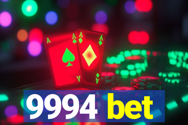 9994 bet